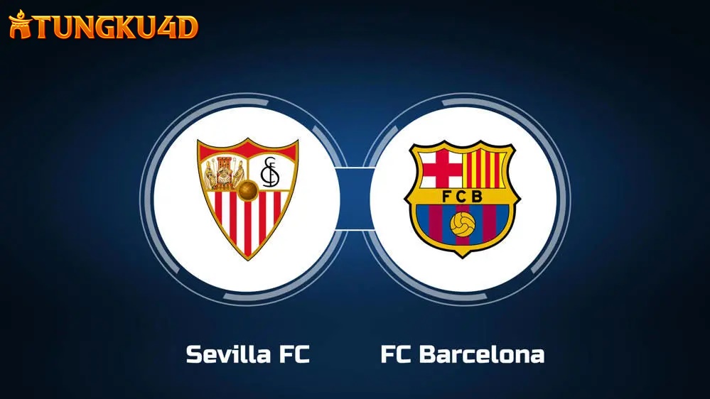 Prediksi Skor Match Sevilla vs Barcelona 10 Februari 2025