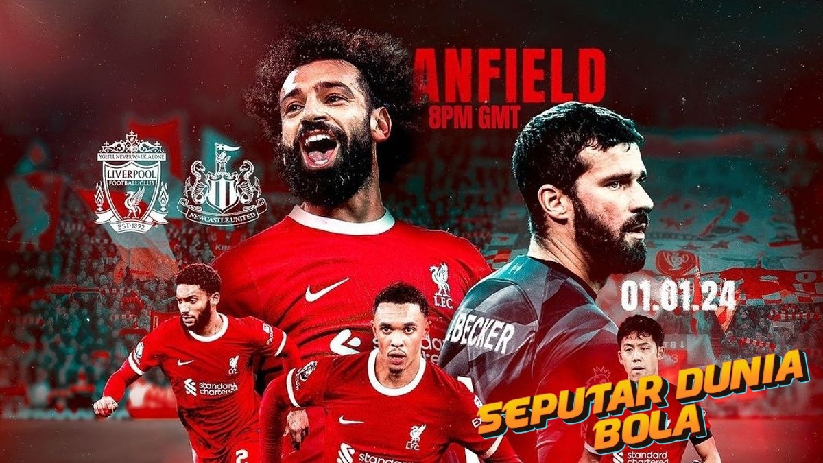 Liverpool vs Newcastle United Pertarungan Kelas Atas di Anfield