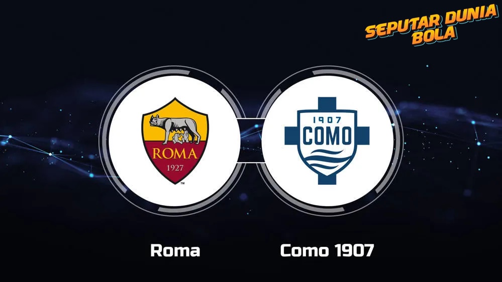 Prediksi Skor AS Roma vs Como 1907 pada 3 Maret 2025